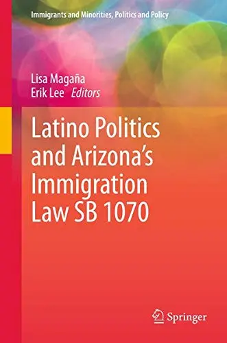 Cover of Latino Politics and Arizona's Immigration Law Sb 1070