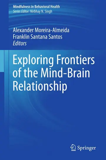 Cover of Exploring Frontiers of the Mind-Brain Relationship