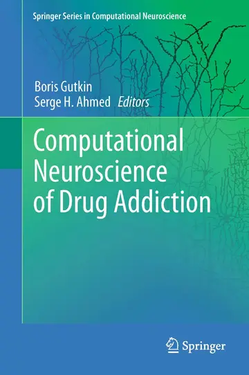 Cover of Computational Neuroscience of Drug Addiction