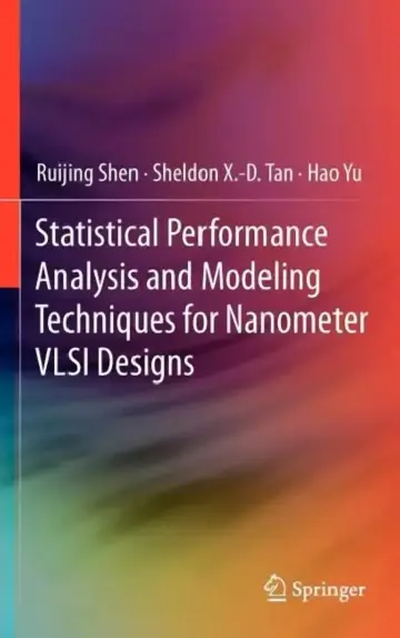 Cover of Statistical Performance Analysis and Modeling Techniques for Nanometer VLSI Designs