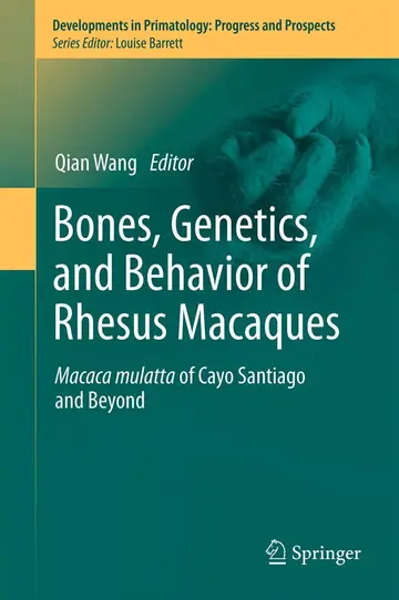 Cover of Bones, Genetics, and Behavior of Rhesus Macaques