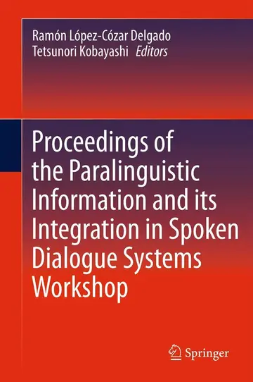 Cover of Proceedings of the Paralinguistic Information and its Integration in Spoken Dialogue Systems Workshop