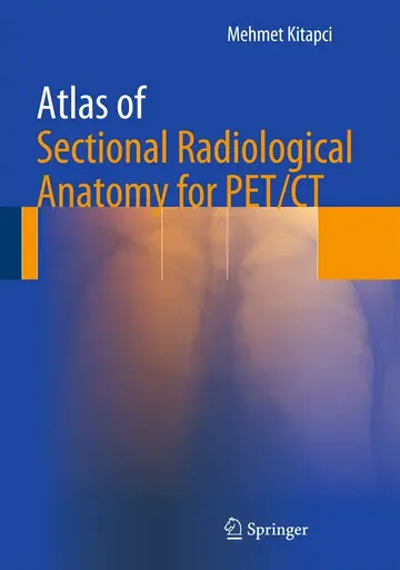 Cover of Atlas of Sectional Radiological Anatomy for Pet/Ct
