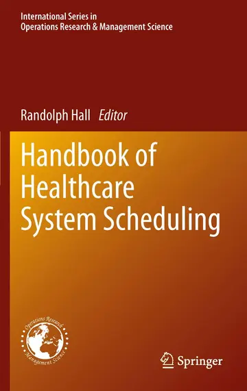 Cover of Handbook of Healthcare System Scheduling