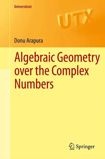 Cover of Algebraic Geometry Over the Complex Numbers (pb 2012)
