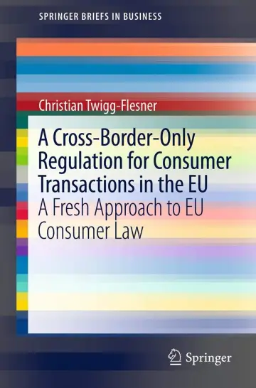Cover of A Cross-Border-Only Regulation for Consumer Transactions in the EU