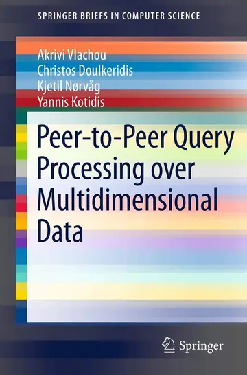 Cover of Peer-To-Peer Query Processing over Multidimensional Data