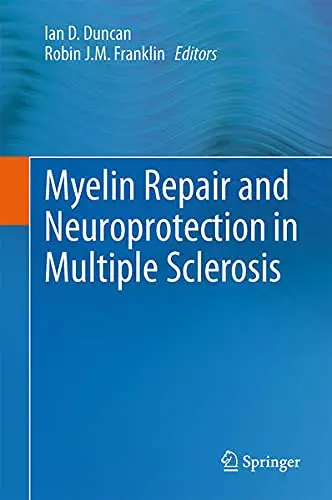 Cover of Myelin Repair and Neuroprotection in Multiple Sclerosis