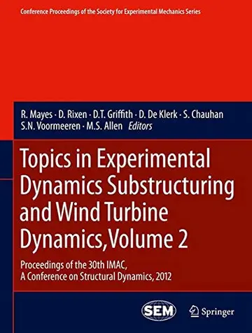 Cover of Topics in Experimental Dynamics Substructuring and Wind Turbine Dynamics