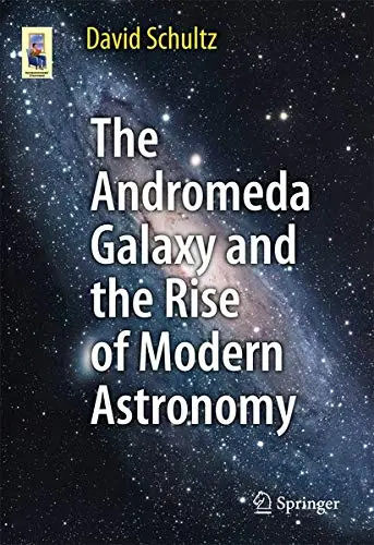 Cover of The Andromeda Galaxy and the Rise of Modern Astronomy