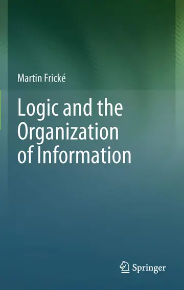 Cover of Logic and the Organization of Information