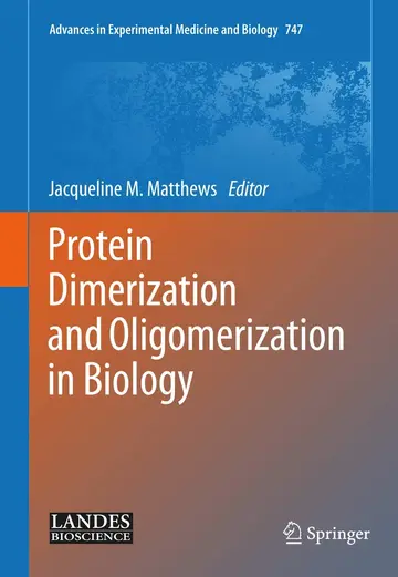 Cover of Protein Dimerization and Oligomerization in Biology