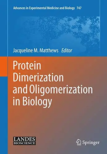 Cover of Protein Dimerization and Oligomerization in Biology