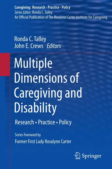 Cover of Multiple Dimensions of Caregiving and Disability