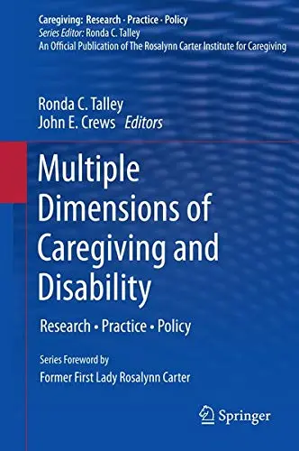 Cover of Multiple Dimensions of Caregiving and Disability