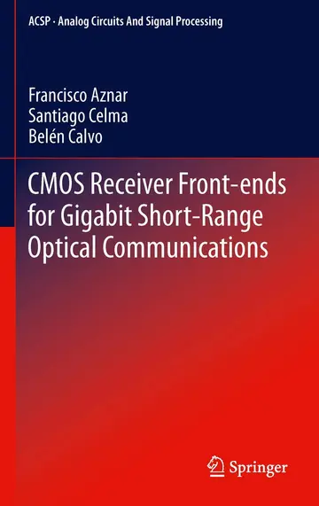 Cover of CMOS Receiver Front-ends for Gigabit Short-Range Optical Communications
