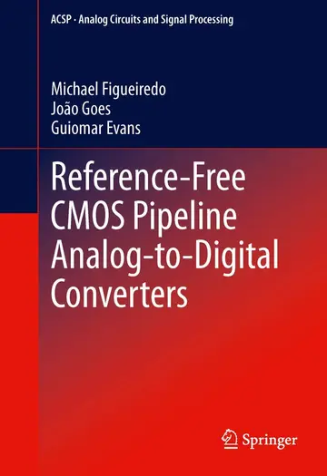 Cover of Reference-Free CMOS Pipeline Analog-to-Digital Converters