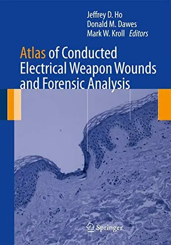 Cover of Atlas of Conducted Electrical Weapon Wounds and Forensic Analysis