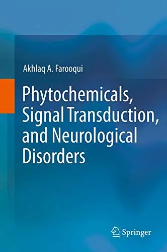 Cover of Phytochemicals, Signal Transduction, and Neurological Disorders