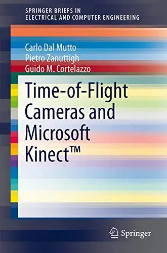 Cover of Time-Of-Flight Cameras and Microsoft Kinect