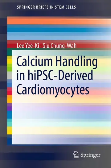 Cover of Calcium Handling in hiPSC-Derived Cardiomyocytes