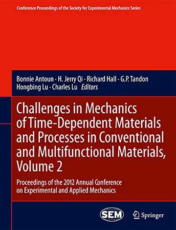 Cover of Challenges in Mechanics of Time-Dependent Materials and Processes in Conventional and Multifunctional Materials