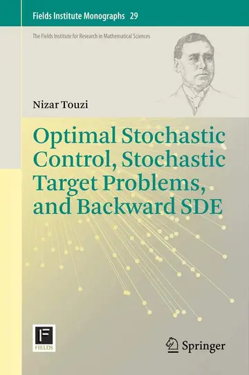 Cover of Optimal Stochastic Control, Stochastic Target Problems, and Backward Sde