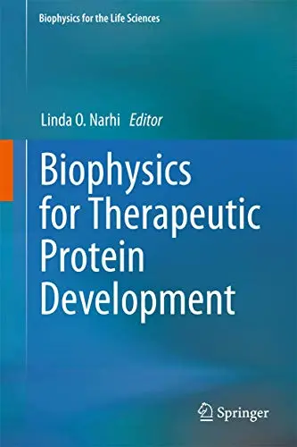 Cover of Biophysics for Therapeutic Protein Development