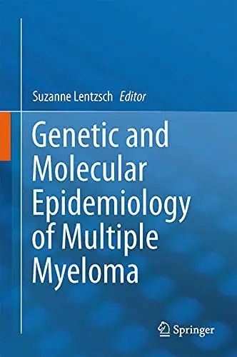 Cover of Genetic and Molecular Epidemiology of Multiple Myeloma