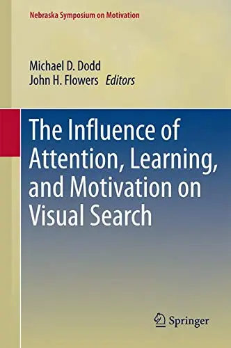 Cover of The Influence of Attention, Learning, and Motivation on Visual Search