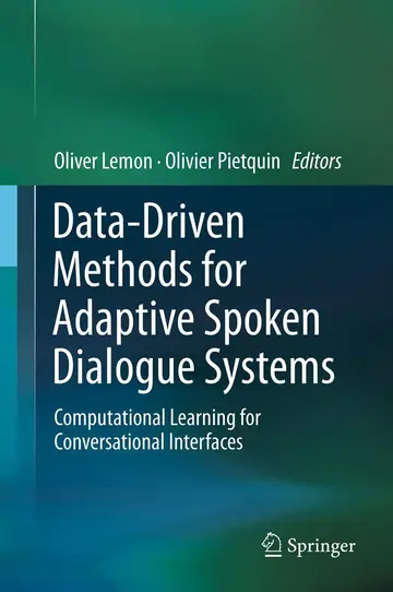 Cover of Data-Driven Methods for Adaptive Spoken Dialogue Systems
