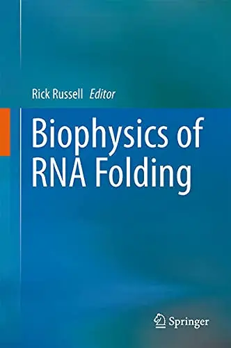 Cover of Biophysics of RNA Folding