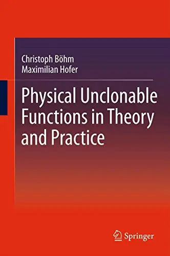 Cover of Physical Unclonable Functions in Theory and Practice