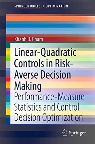 Cover of Linear-Quadratic Controls in Risk-Averse Decision Making