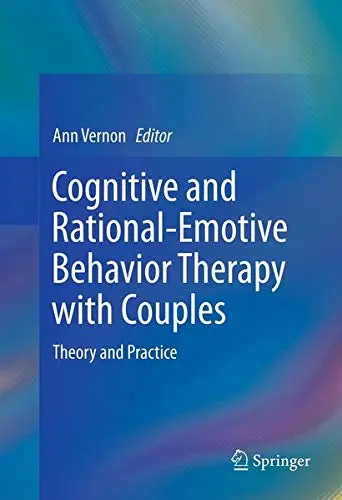 Cover of Cognitive and Rational-Emotive Behavior Therapy with Couples