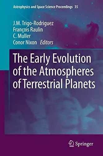 Cover of The Early Evolution of the Atmospheres of Terrestrial Planets
