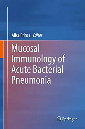 Cover of Mucosal Immunology of Acute Bacterial Pneumonia