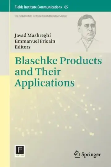Cover of Blaschke Products and Their Applications
