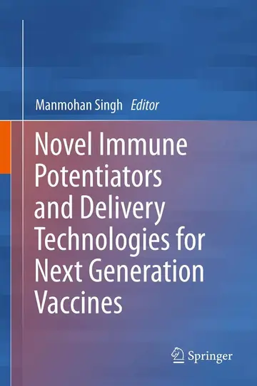 Cover of Novel Immune Potentiators and Delivery Technologies for Next Generation Vaccines