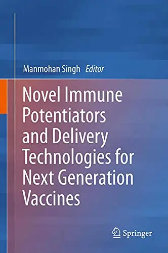 Cover of Novel Immune Potentiators and Delivery Technologies for Next Generation Vaccines