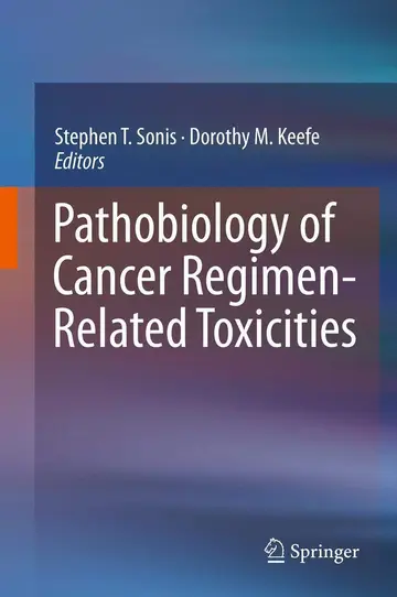 Cover of Pathobiology of Cancer Regimen-Related Toxicities