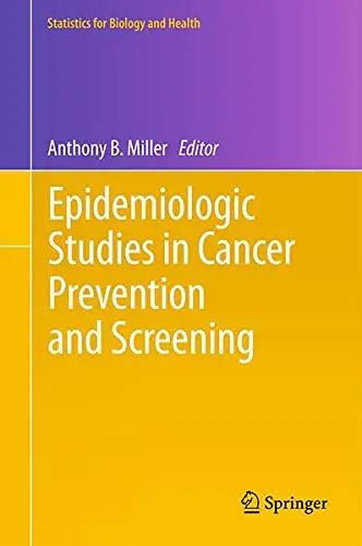 Cover of Epidemiologic Studies in Cancer Prevention and Screening