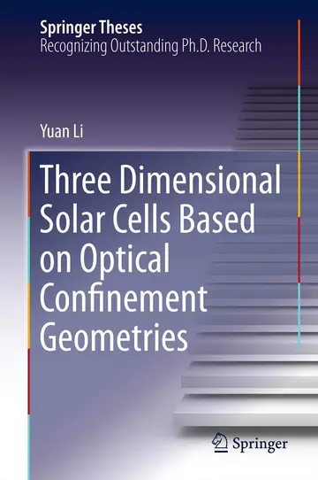 Cover of Three Dimensional Solar Cells Based on Optical Confinement Geometries