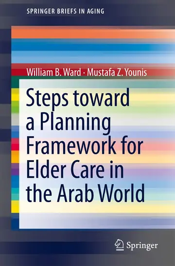 Cover of Steps Toward a Planning Framework for Elder Care in the Arab World