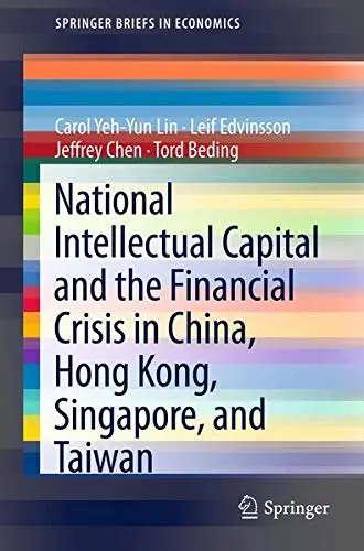 Cover of National Intellectual Capital and the Financial Crisis in China, Hong Kong, Singapore, and Taiwan