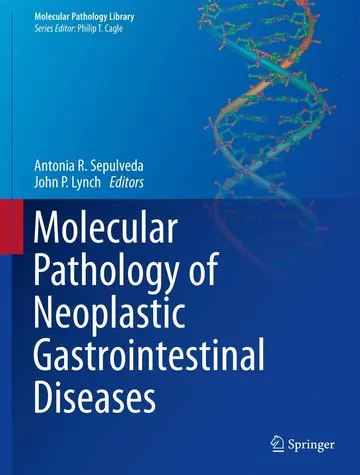 Cover of Molecular Pathology of Neoplastic Gastrointestinal Diseases