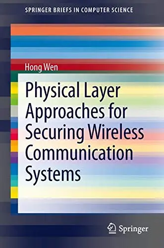 Cover of Physical Layer Approaches for Securing Wireless Communication Systems