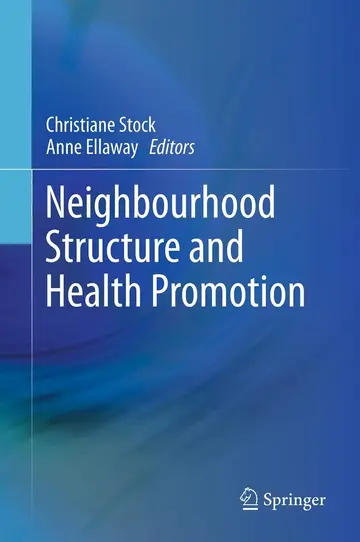 Cover of Neighbourhood Structure and Health Promotion