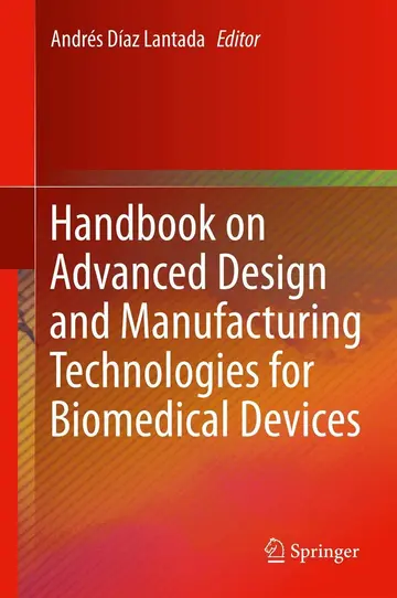 Cover of Handbook on Advanced Design and Manufacturing Technologies for Biomedical Devices