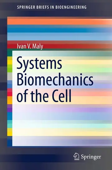Cover of Systems Biomechanics of the Cell